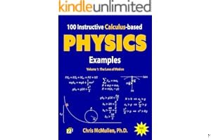 100 Instructive Calculus-based Physics Examples: The Laws of Motion (Calculus-based Physics Problems with Solutions Book 1) book cover