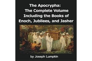 The Apocrypha: The Complete Volume Including The Books of Enoch, Jubilees, and Jasher book cover