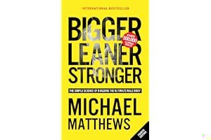Bigger Leaner Stronger: The Simple Science of Building the Ultimate Male Body book cover
