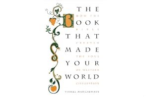 The Book that Made Your World: How the Bible Created the Soul of Western Civilization book cover