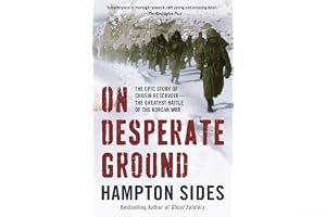 On Desperate Ground: The Epic Story of Chosin Reservoir--The Greatest Battle of the Korean War book cover