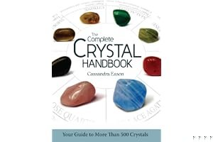 The Complete Crystal Handbook: Your Guide to More than 500 Crystals book cover