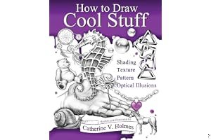 How to Draw Cool Stuff: Basic, Shading, Textures and Optical Illusions book cover