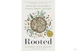 Rooted: Life at the Crossroads of Science, Nature, and Spirit book cover