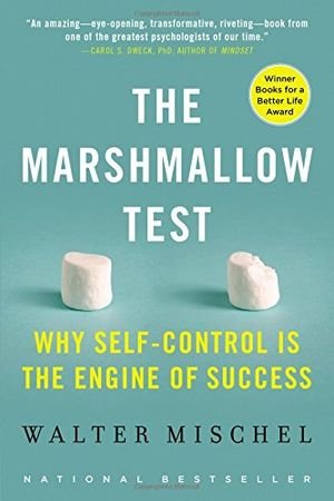 The Marshmallow Test: Why Self-Control Is the Engine of Success book cover