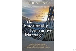 The Emotionally Destructive Marriage: How to Find Your Voice and Reclaim Your Hope book cover