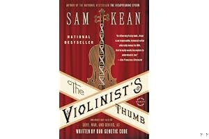 The Violinist's Thumb: And Other Lost Tales of Love, War, and Genius, as Written by Our Genetic Code book cover