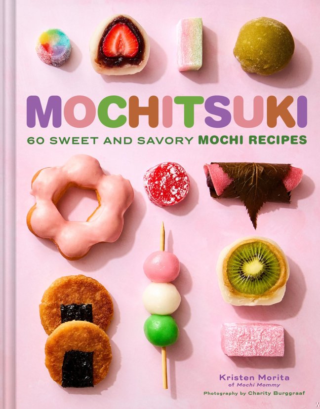 Mochitsuki: 60 Sweet and Savory Mochi Recipes book cover