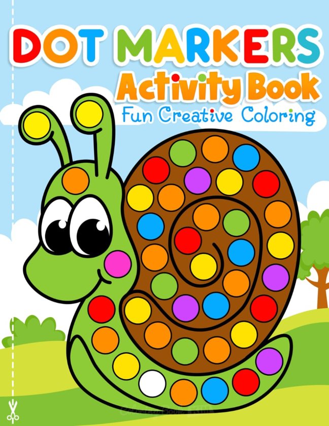 Dot Markers Activity Book Fun Creative Coloring: Toddler Craft Fill the Dots, Cut Pages. For Kids Ages 2-5 book cover