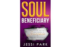 Soul Beneficiary: The Good, Better, Best Guide to Success in Selling Insurance book cover