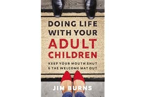 Doing Life with Your Adult Children: Keep Your Mouth Shut and the Welcome Mat Out book cover