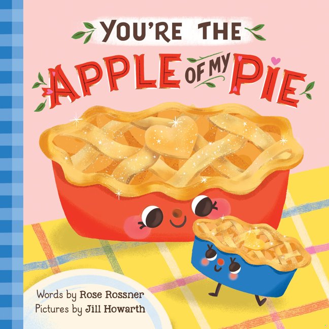You're the Apple of My Pie: A Sweet Thanksgiving Gratitude Book for Babies and Toddlers (Punderland) book cover