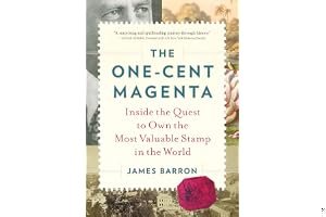 The One-Cent Magenta: Inside the Quest to Own the Most Valuable Stamp in the World book cover