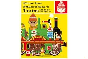 William Bee's Wonderful World of Trains, Boats and Planes book cover