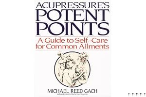 Acupressure's Potent Points: A Guide to Self-Care for Common Ailments book cover