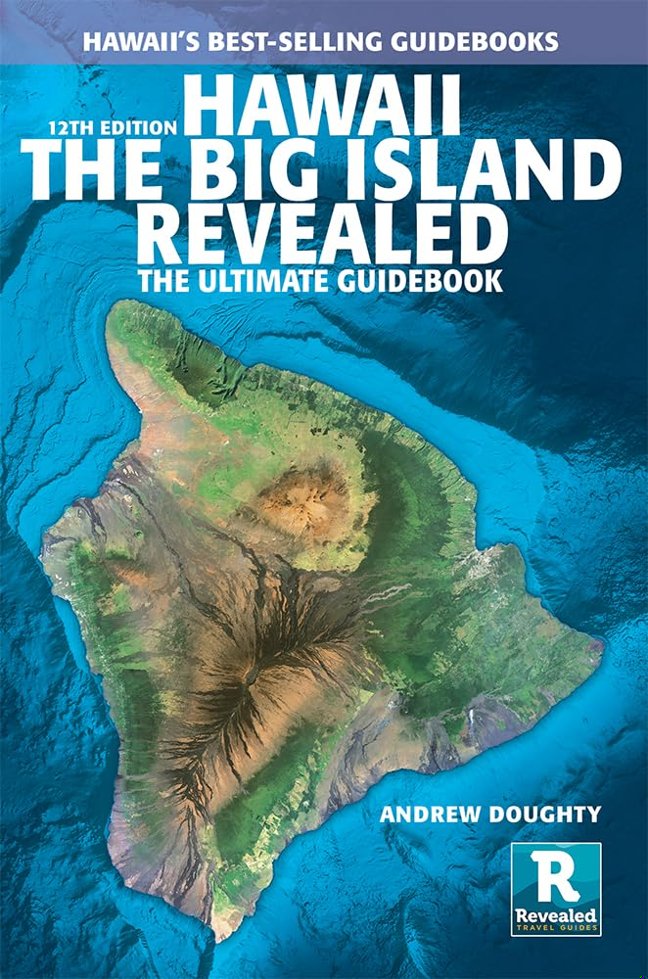 Hawaii the Big Island Revealed: The Ultimate Guidebook (All new 12th ed.) book cover