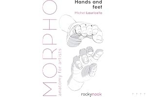 Morpho: Hands and Feet: Anatomy for Artists (Morpho: Anatomy for Artists) book cover