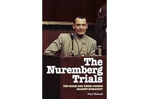 The Nuremberg Trials: The Nazis and Their Crimes Against Humanity book cover