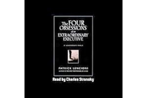 The Four Obsessions of an Extraordinary Executive: The Four Disciplines at the Heart of Making Any Organization World Class book cover