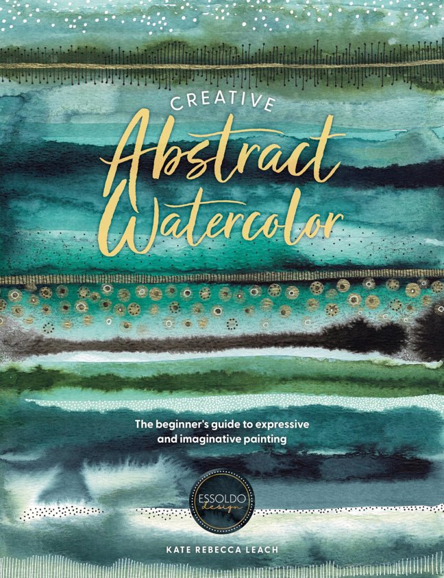 Creative Abstract Watercolor: The beginner's guide to expressive and imaginative painting book cover