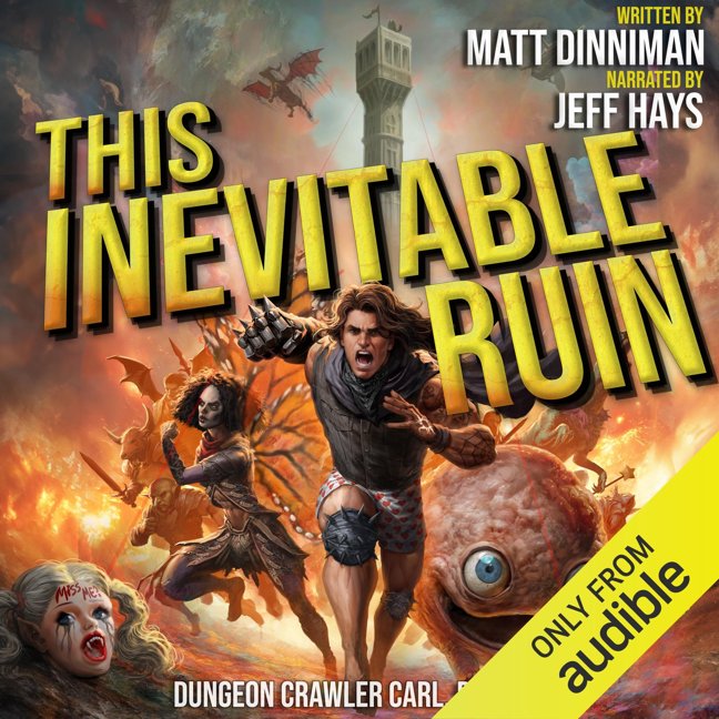 This Inevitable Ruin: Dungeon Crawler Carl, Book 7 book cover