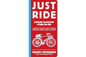 Just Ride: A Radically Practical Guide to Riding Your Bike book cover