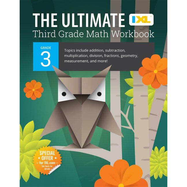 The IXL Ultimate 3rd Grade Math Workbook, Activity Book for Kids Ages 8-9 Covering Addition, Subtraction, Multiplication, Division, Fractions, Geometry, and More Mathematics (IXL Ultimate Workbooks) book cover