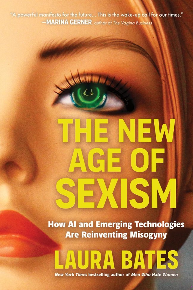 The New Age of Sexism: How AI and Gender Bias Are Reinventing Misogyny book cover