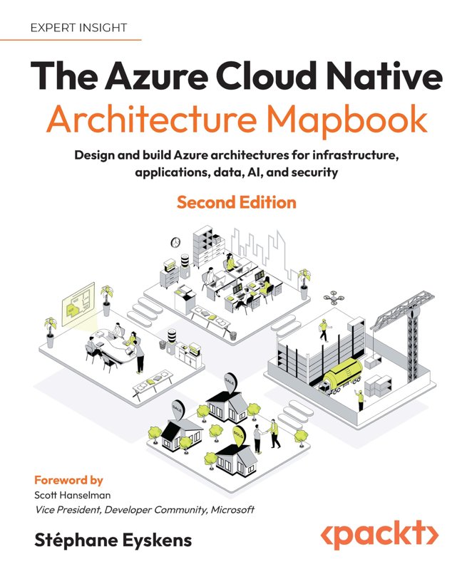 The Azure Cloud Native Architecture Mapbook: Design and build Azure architectures for infrastructure, applications, data, AI, and security book cover