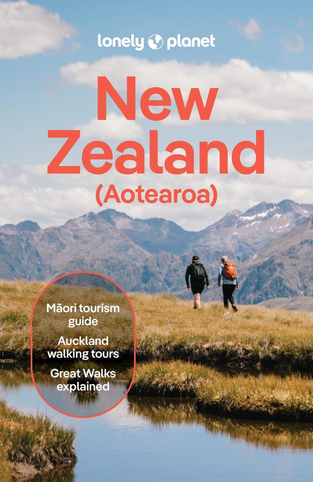 Lonely Planet New Zealand: Plan the Trip of a Lifetime | Detailed Itineraries & Maps | Insider Tips | Covers Auckland, Queenstown, Wellington, Taranaki and more (Travel Guide) book cover