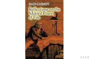 Reflections on the Motive Power of Fire: And Other Papers on the Second Law of Thermodynamics book cover