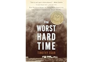 The Worst Hard Time: The Untold Story of Those Who Survived the Great American Dust Bowl book cover