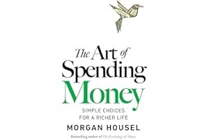 The Art of Spending Money: Simple Choices for a Richer Life book cover
