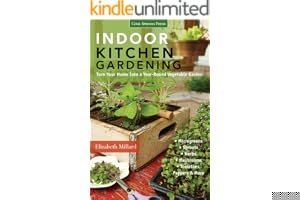 Indoor Kitchen Gardening: Turn Your Home Into a Year-round Vegetable Garden - Microgreens - Sprouts - Herbs - Mushrooms - Tomatoes, Peppers & More book cover