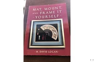 Mat, Mount and Frame It Yourself book cover