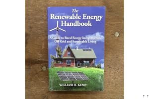 The Renewable Energy Handbook: A Guide to Rural Independence, Off-Grid and Sustainable Living book cover