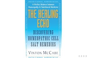 The Healing Echo: Discovering Homeopathic Cell Salt Remedies book cover
