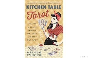 Kitchen Table Tarot: Pull Up a Chair, Shuffle the Cards, and Let's Talk Tarot book cover