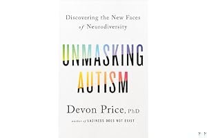 Unmasking Autism: Discovering the New Faces of Neurodiversity book cover