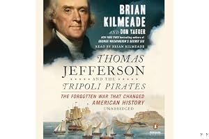 Thomas Jefferson and the Tripoli Pirates: The Forgotten War That Changed American History book cover
