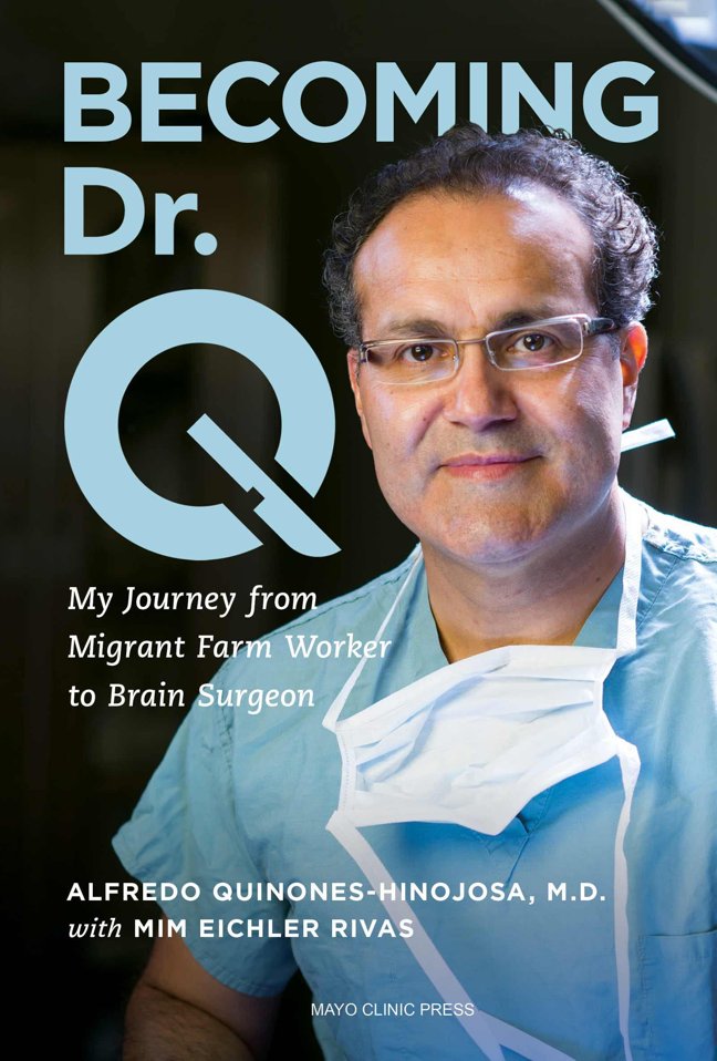 Becoming Dr. Q: My Journey from Migrant Farm Worker to Brain Surgeon book cover