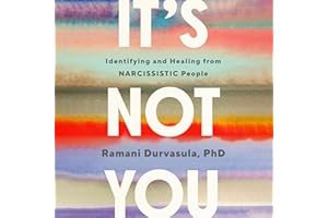 It's Not You: Identifying and Healing from Narcissistic People book cover