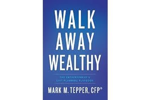 Walk Away Wealthy: The Entrepreneur's Exit-Planning Playbook book cover