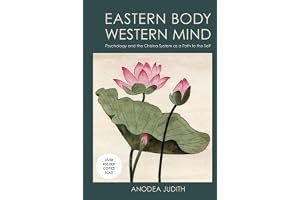 Eastern Body, Western Mind: Psychology and the Chakra System As a Path to the Self book cover