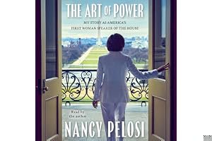 The Art of Power: My Story as America's First Woman Speaker of the House book cover