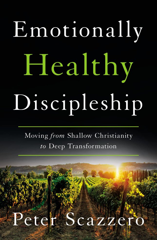 Emotionally Healthy Discipleship: Moving from Shallow Christianity to Deep Transformation book cover