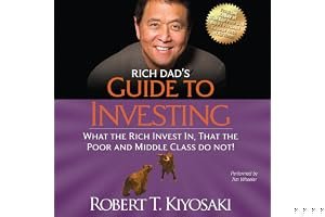 Rich Dad's Guide to Investing: What the Rich Invest in, That the Poor and the Middle Class Do Not! book cover
