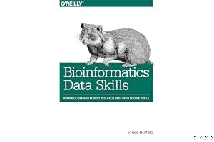 Bioinformatics Data Skills: Reproducible and Robust Research with Open Source Tools book cover