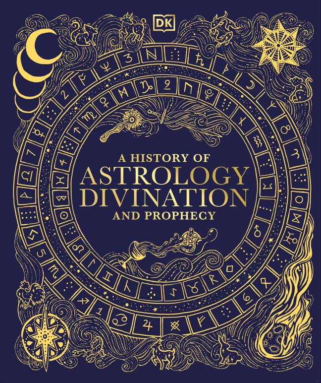 A History of Astrology, Divination and Prophecy (Esoteric Histories) book cover