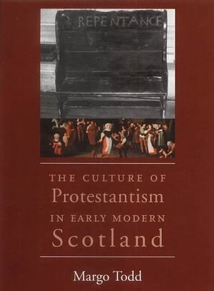 The Culture of Protestantism in Early Modern Scotland book cover